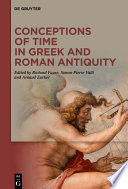 Conceptions of Time in Greek and Roman Antiquity /
