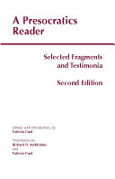 A Presocratics reader : selected fragments and testimonia /