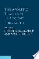 The aporetic tradition in ancient philosophy /