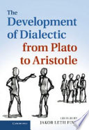 The development of dialectic from Plato to Aristotle /