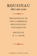 Rousseau after two hundred years : proceedings of the Cambridge Bicentennial Colloquium /