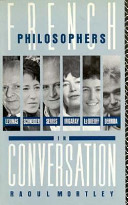 French philosophers in conversation : Levinas, Schneider, Serres, Irigaray, Le Doeuff, Derrida /