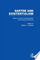 Sartre's French contemporaries and enduring influences /