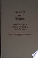 Deleuze & Guattari : new mappings in politics, philosophy, and culture /