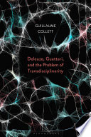Deleuze, Guattari, and the problem of transdisciplinarity /