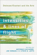 Intensities and lines of flight : Deleuze/Guattari and the arts /