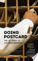Going Postcard : the Letter(s) of Jacques Derrida /