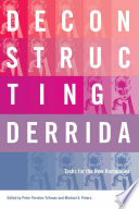 Deconstructing Derrida : Tasks for the New Humanities /