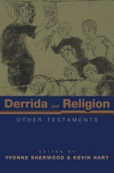 Derrida and religion : other testaments /