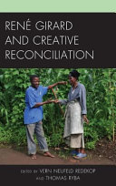 René Girard and creative reconciliation /