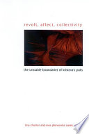 Revolt, affect, collectivity : the unstable boundaries of Kristeva's polis /