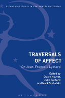 Traversals of affect : on Jean-Franc̦ois Lyotard /