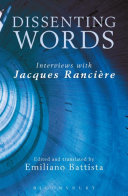 Dissenting words : interviews with Jacques Rancière /