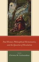 Paul Ricœur, philosophical hermeneutics, and the question of revelation /