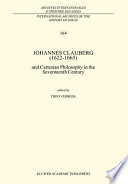 Johannes Clauberg (1622-1665) : and Cartesian philosophy in the seventeenth century /