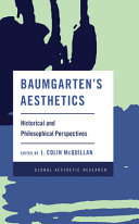 Baumgarten's aesthetics : historical and philosophical perspectives /