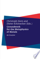 Groundwork for the metaphysics of morals /