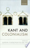 Kant and colonialism : historical and critical perspectives /