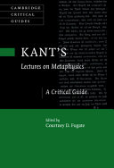 Kant's lectures on metaphysics : a critical guide /