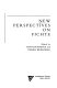 New perspectives on Fichte /