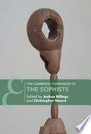 The Cambridge companion to the Sophists /