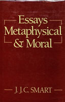 Essays metaphysical and moral : selected philosophical papers /