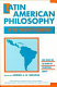 Latin American philosophy in the twentieth century : man, values, and the search for philosophical identity /