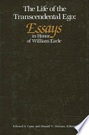 The Life of the transcendental ego : essays in honor of William Earle /
