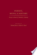 Person, being, & history : essays in honor of Kenneth L. Schmitz /