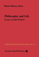 Philosophy and life : essays on John Wisdom /