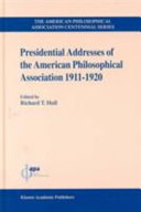 Presidential addresses of the American Philosophical Association, 1910-1920 /