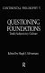 Questioning foundations : truth/subjectivity/culture /