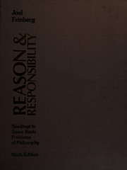 Reason and responsibility : readings in some basic problems of philosophy /