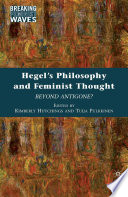 Hegel's Philosophy and Feminist Thought : Beyond Antigone? /