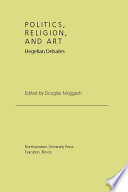 Politics, religion, and art : Hegelian debates /