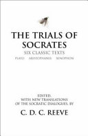 The trials of Socrates : six classic texts /