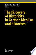 The discovery of historicity in German idealism and historism /