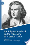 The Palgrave Handbook on the Philosophy of Friedrich Schiller /