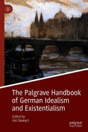 Palgrave handbook of German idealism and existentialism /