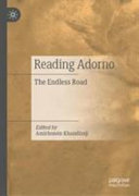 Reading Adorno : the endless road /