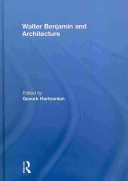 Walter Benjamin and architecture /