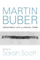 Martin Buber : creaturely life and social form /