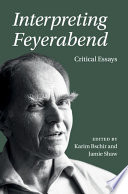 Interpreting Feyerabend : critical essays /