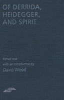 Of Derrida, Heidegger, and spirit /