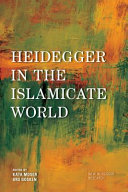 Heidegger in the Islamicate world /