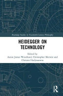 Heidegger on technology /