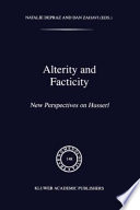 Alterity and facticity : new perspectives on Husserl /