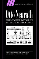 Otto Neurath : philosophy between science and politics /
