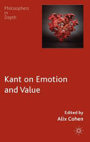 Kant on emotion and value /