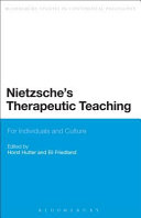 Nietzsche's therapeutic teaching : for individuals and culture /